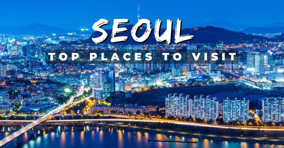 Best Things to do in Seoul Attractions