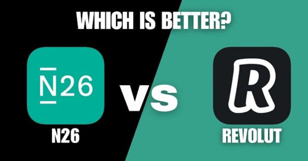 N26 vs Revolut: Which is Better