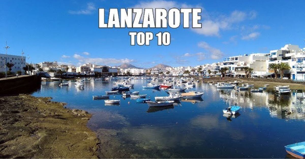 Top 10 Things to do in Lanzarote